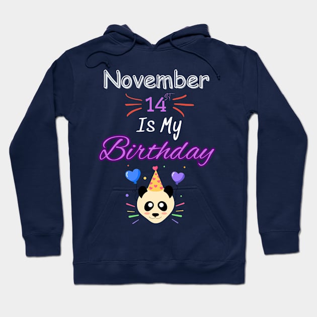 november 14 st is my birthday Hoodie by Oasis Designs